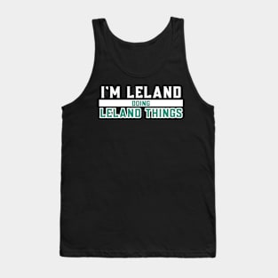 I'm Leland Doing Leland Things Tank Top